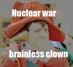 Nuclear war brainless clown